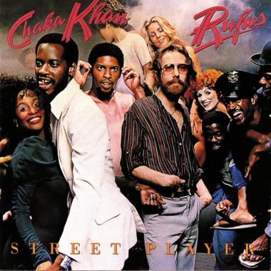 Rufus and Chaka Khan -  Street Player